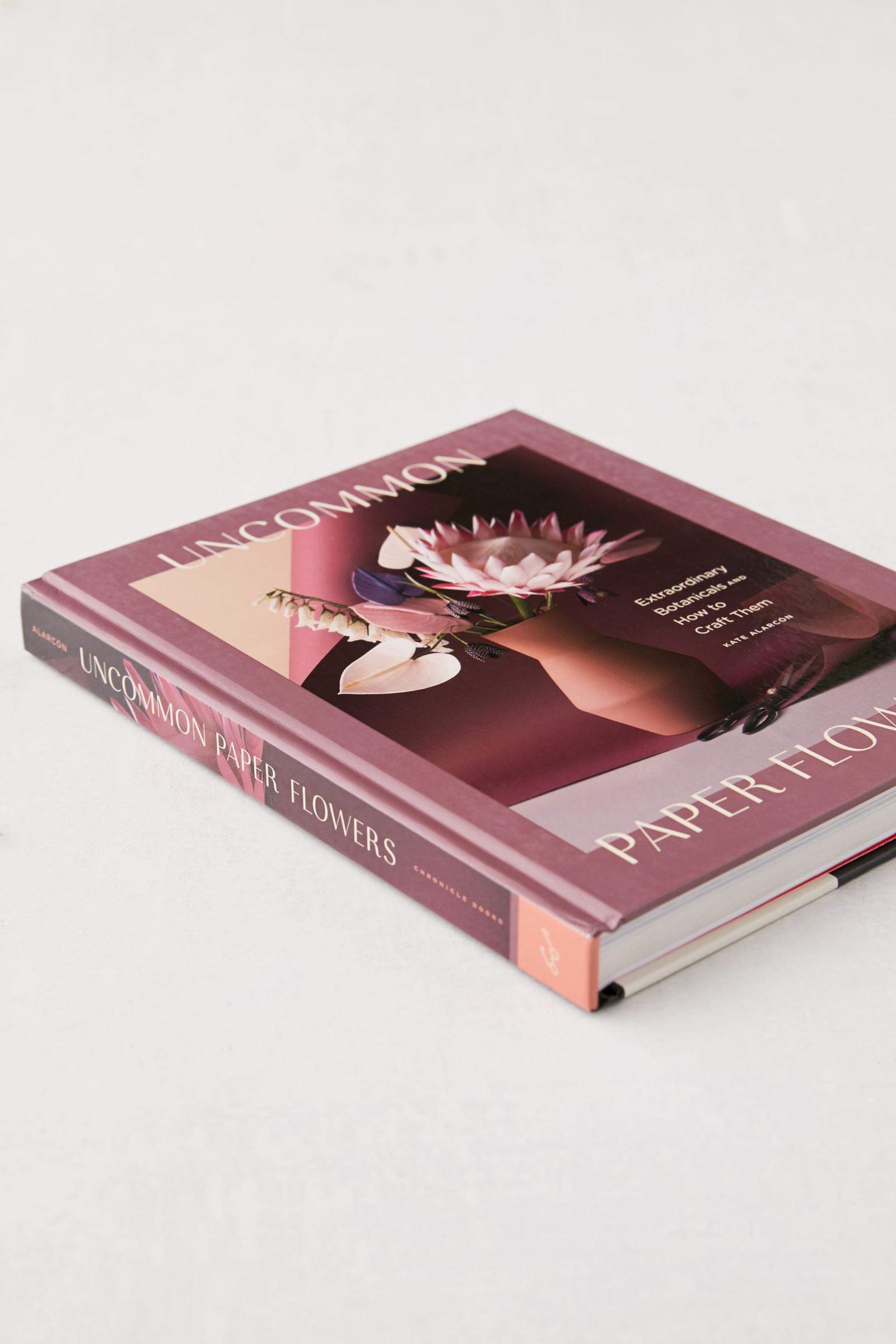 Paper Flowers Extraordinary Botanicals and How to Craft Them